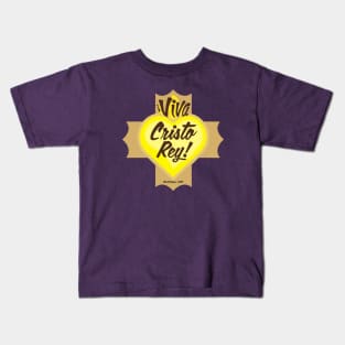 Viva Cristo Rey! Kids T-Shirt